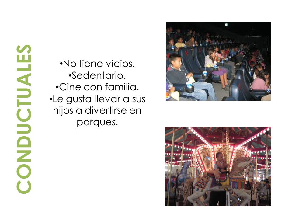 Le gusta llevar a sus hijos a divertirse en parques.