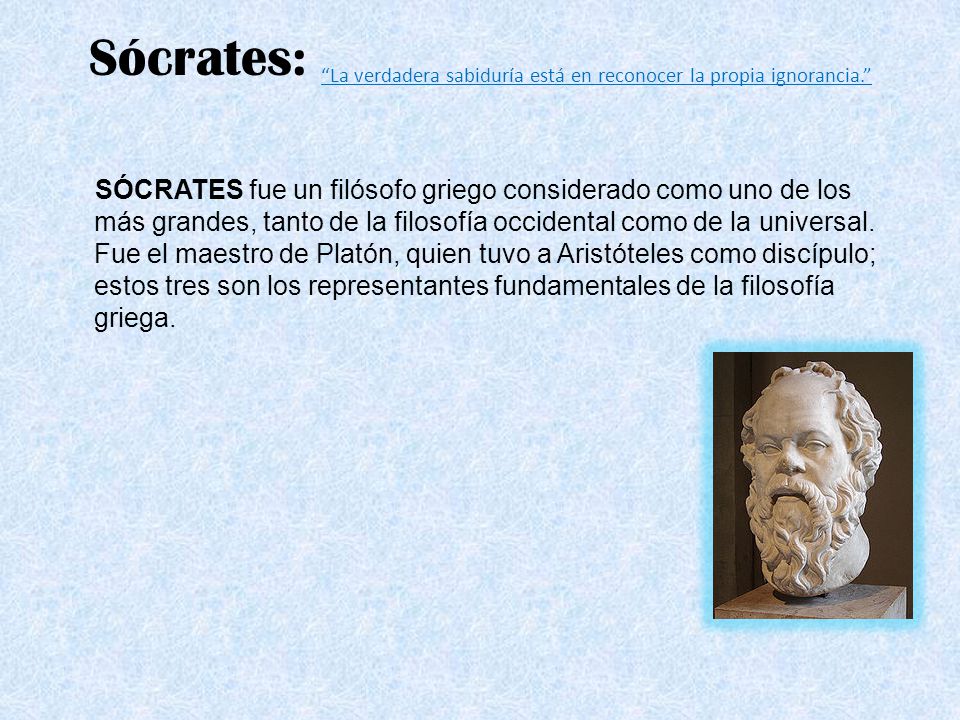 Sócrates: La verdadera sabiduría está en reconocer la propia ignorancia.