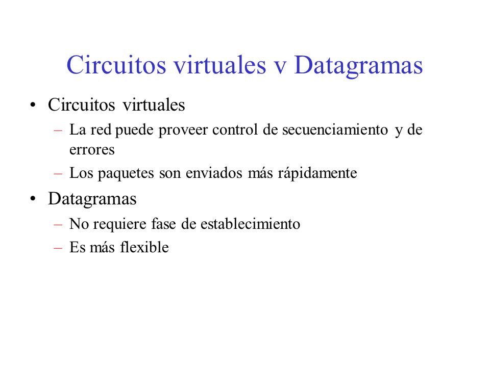 Circuitos virtuales v Datagramas