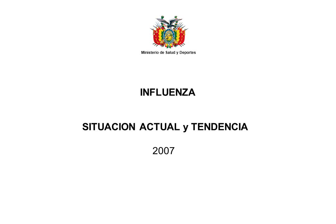 Ministerio de Salud y Deportes SITUACION ACTUAL y TENDENCIA