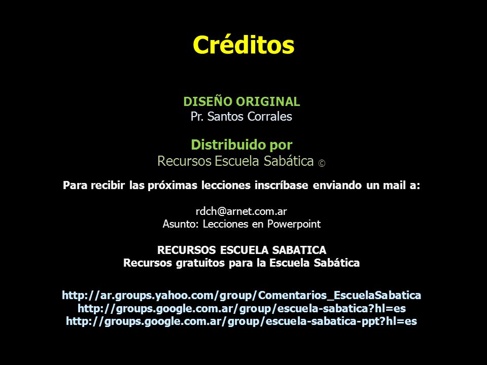 Créditos Distribuido por Recursos Escuela Sabática © DISEÑO ORIGINAL