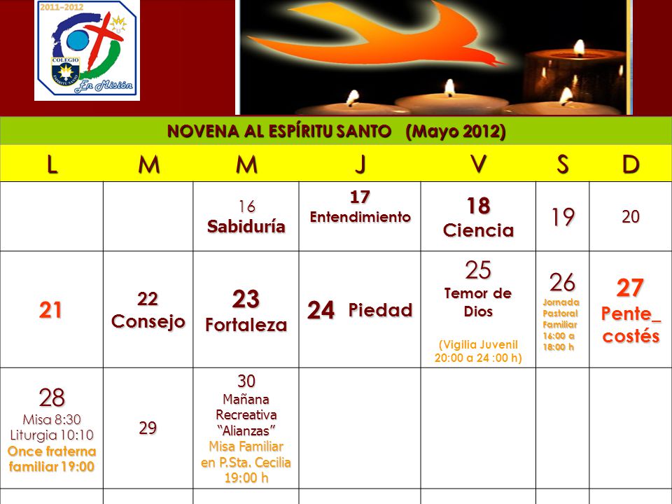 NOVENA AL ESPÍRITU SANTO (Mayo 2012) Once fraterna familiar 19:00