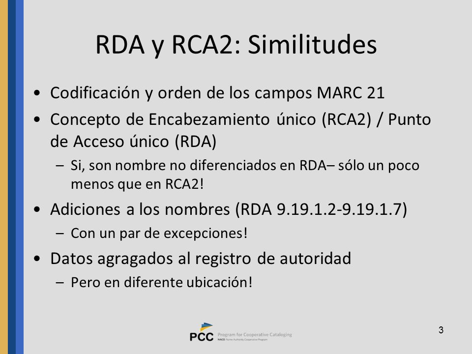 RDA y RCA2: Similitudes Codificación y orden de los campos MARC 21