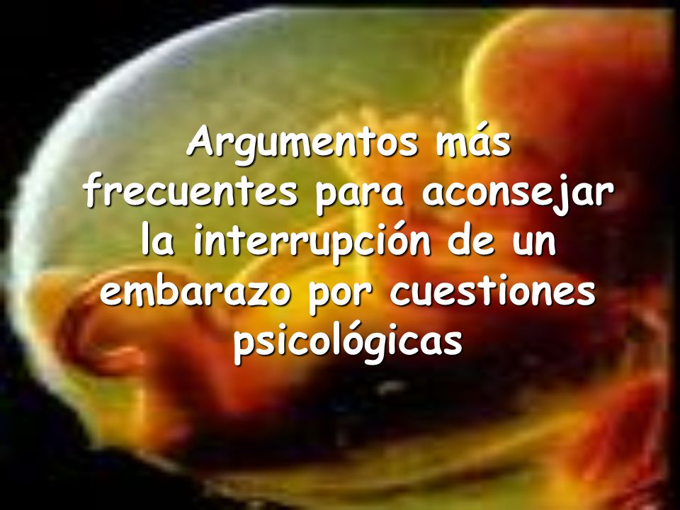 Argumentos más frecuentes para aconsejar la interrupción de un embarazo por cuestiones psicológicas