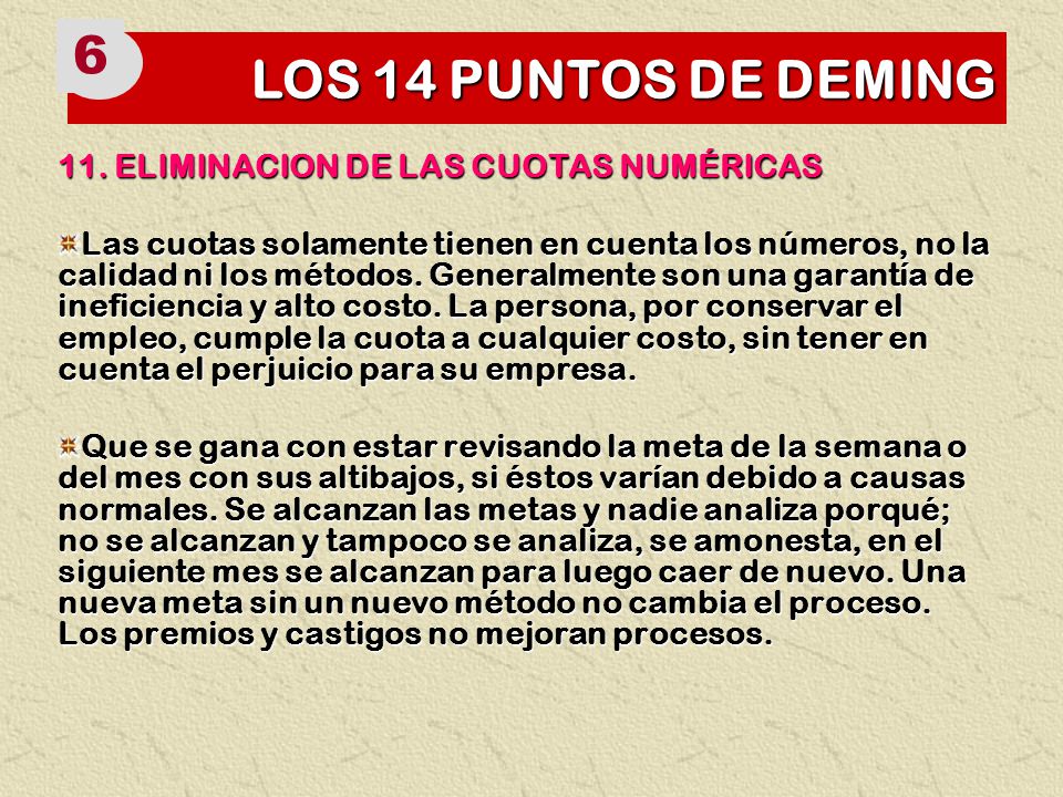 6 LOS 14 PUNTOS DE DEMING 11. ELIMINACION DE LAS CUOTAS NUMÉRICAS
