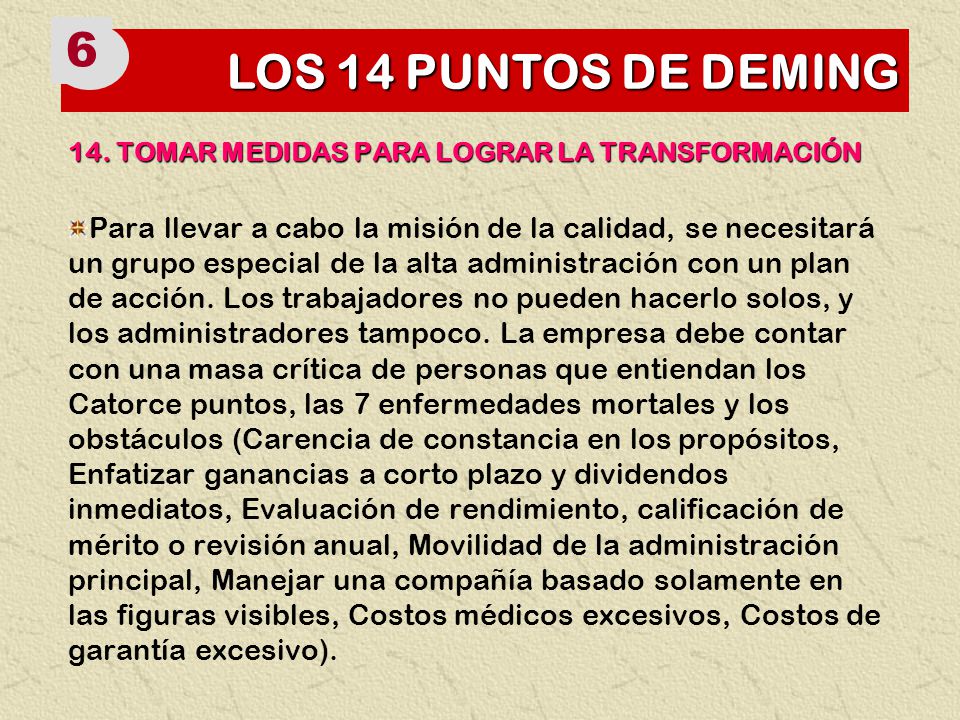 LOS 14 PUNTOS DE DEMING TOMAR MEDIDAS PARA LOGRAR LA TRANSFORMACIÓN.