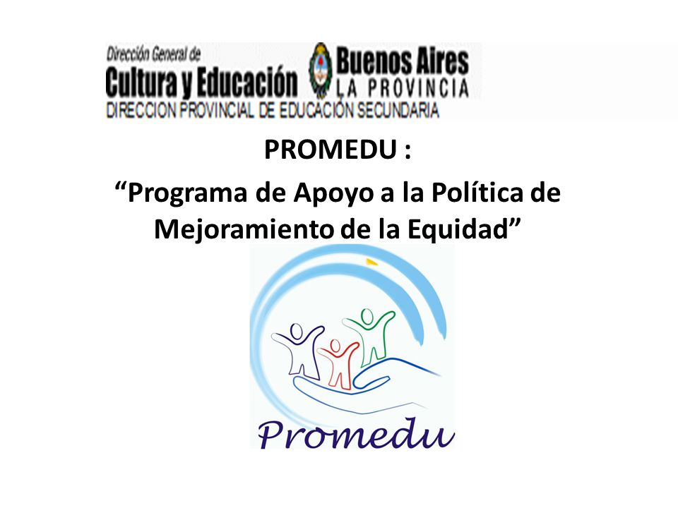 PROMEDU : Programa de Apoyo a la Política de Mejoramiento de la Equidad Educativa