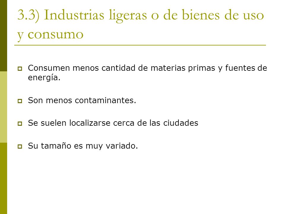 3.3) Industrias ligeras o de bienes de uso y consumo