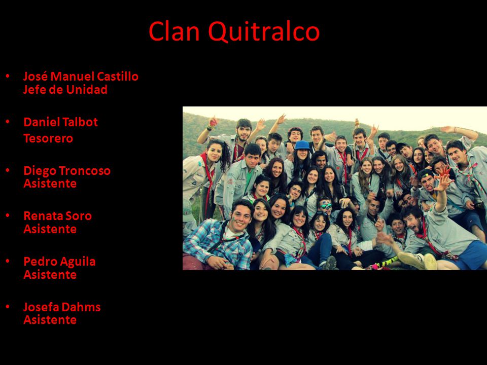 Clan Quitralco José Manuel Castillo Jefe de Unidad Daniel Talbot