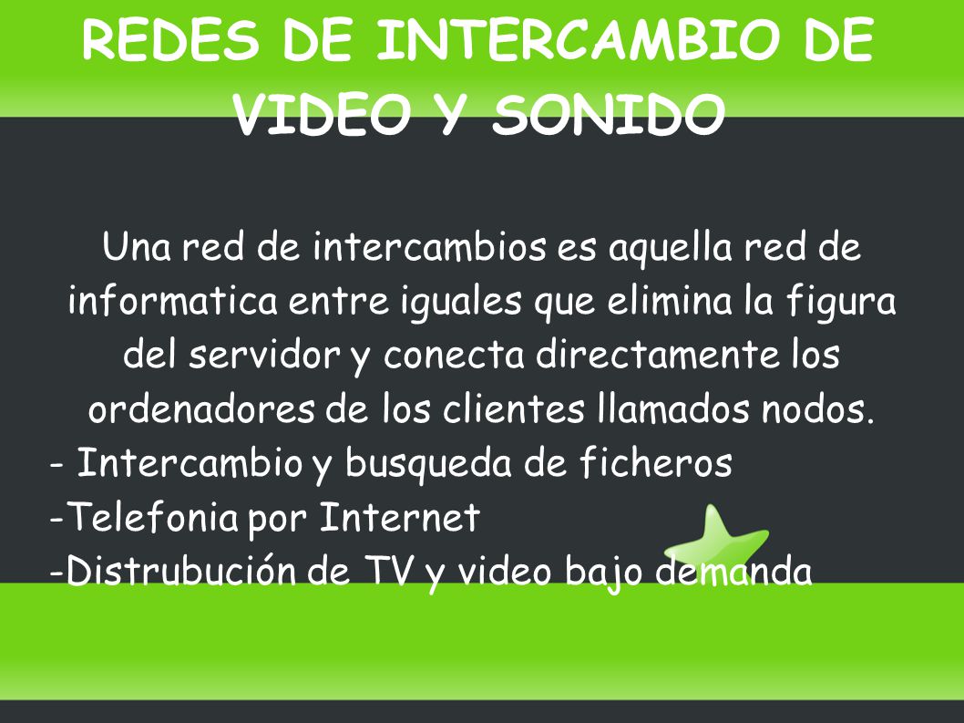 REDES DE INTERCAMBIO DE VIDEO Y SONIDO