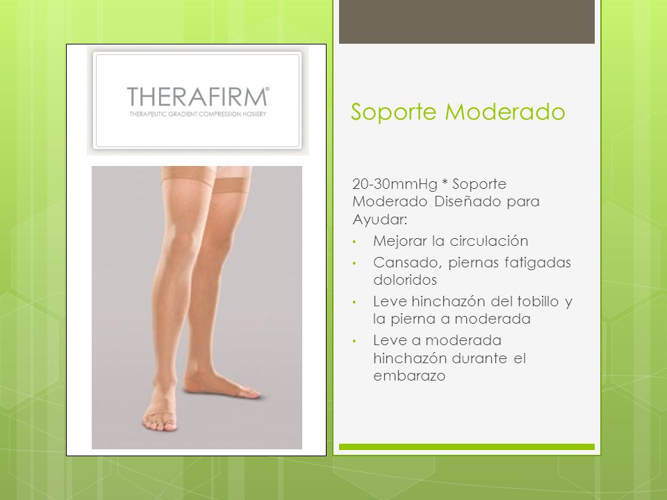 Soporte Moderado 20-30mmHg * Soporte Moderado Diseñado para Ayudar: