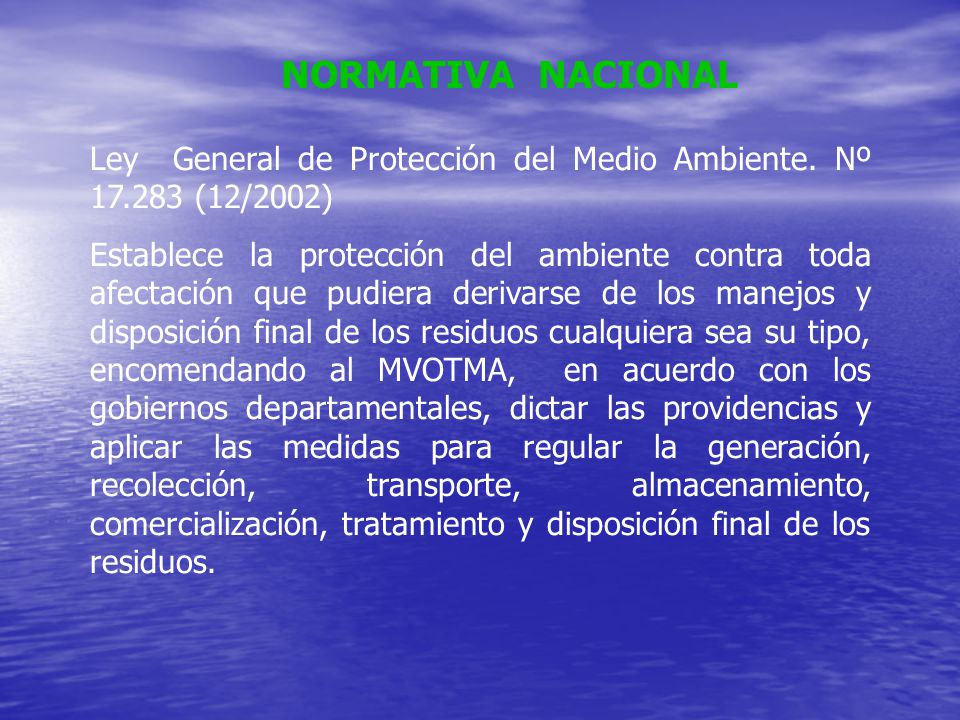 NORMATIVA NACIONAL Ley General de Protección del Medio Ambiente. Nº (12/2002)