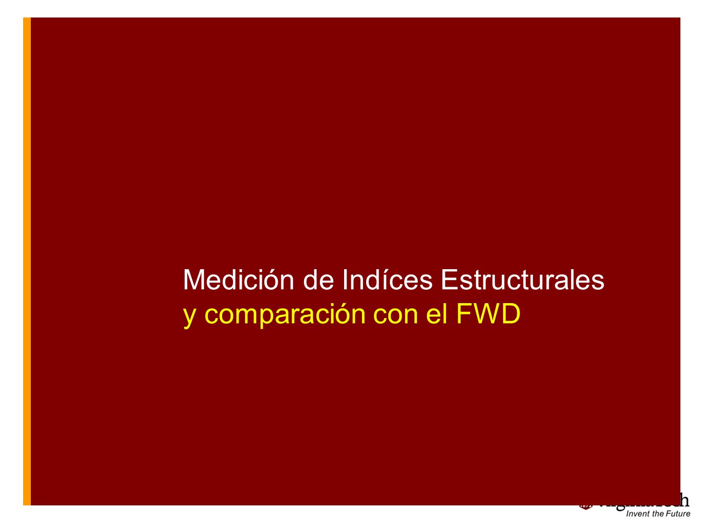 Medición de Indíces Estructurales y comparación con el FWD