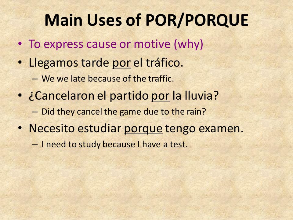 Main Uses of POR/PORQUE