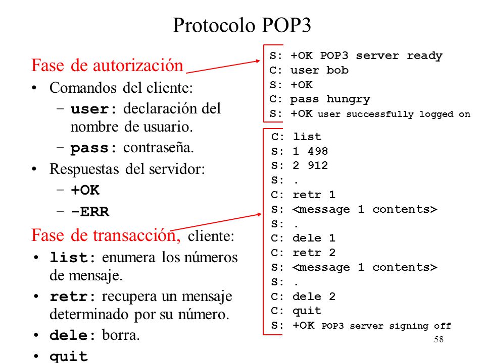 Protocolo POP3 Fase de autorización Fase de transacción, cliente: