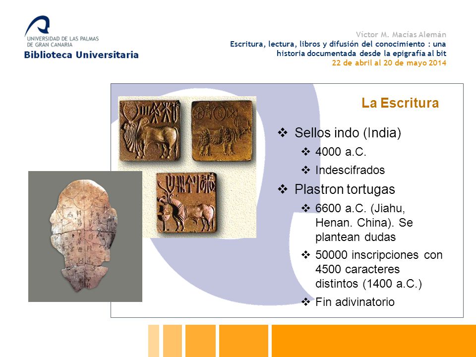La Escritura Sellos indo (India) Plastron tortugas 4000 a.C.