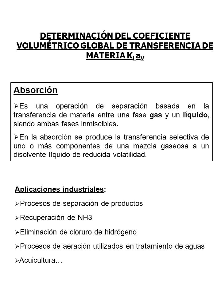 DETERMINACIÓN DEL COEFICIENTE VOLUMÉTRICO GLOBAL DE TRANSFERENCIA DE MATERIA KLaV
