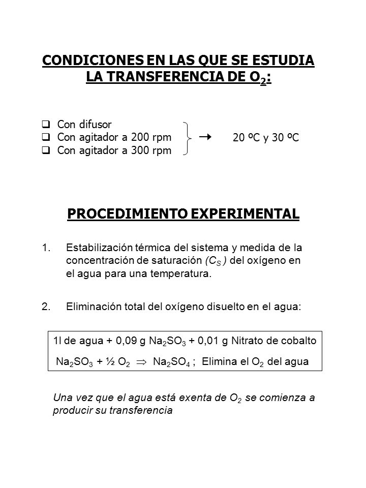 CONDICIONES EN LAS QUE SE ESTUDIA LA TRANSFERENCIA DE O2: