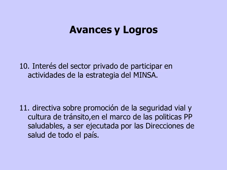 Avances y Logros 10. Interés del sector privado de participar en actividades de la estrategia del MINSA.