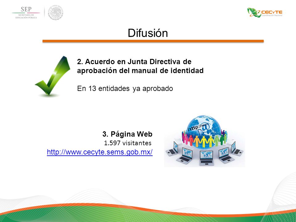 Difusión 2. Acuerdo en Junta Directiva de aprobación del manual de identidad. En 13 entidades ya aprobado.