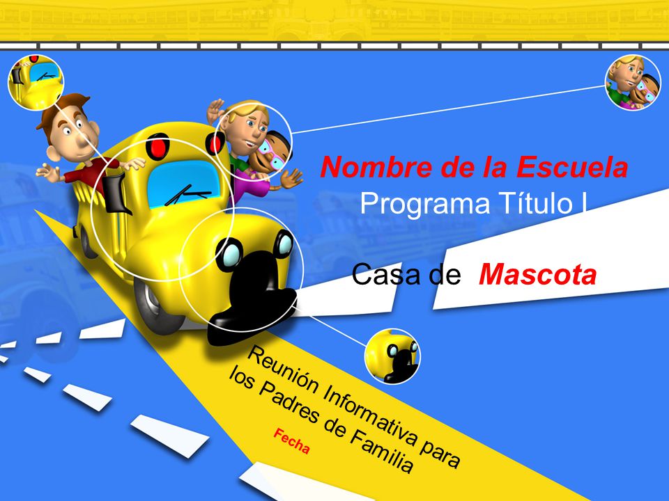 Nombre de la Escuela Programa Título I Casa de Mascota