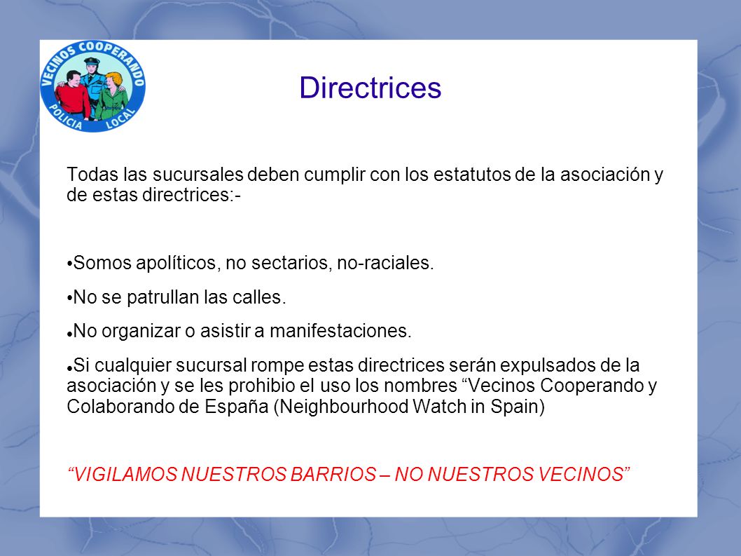 Directrices Todas las sucursales deben cumplir con los estatutos de la asociación y de estas directrices:-
