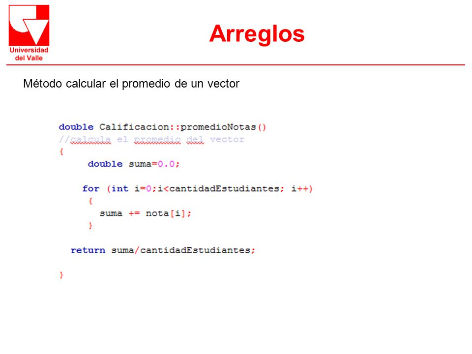 Arreglos Método calcular el promedio de un vector 08/20/12