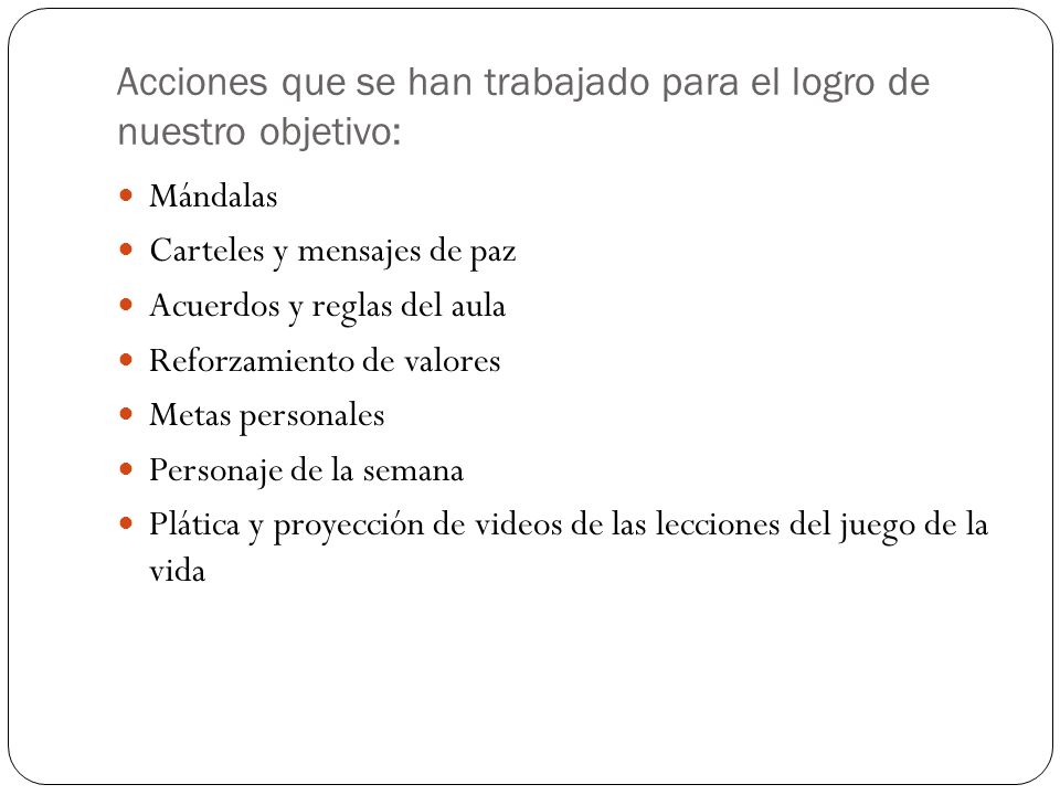 Acciones que se han trabajado para el logro de nuestro objetivo: