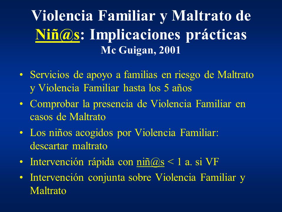 Violencia Familiar y Maltrato de Implicaciones prácticas Mc Guigan, 2001