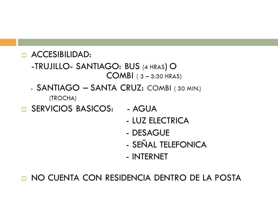 -TRUJILLO- SANTIAGO: BUS (4 HRAS) O COMBI ( 3 – 3:30 HRAS)