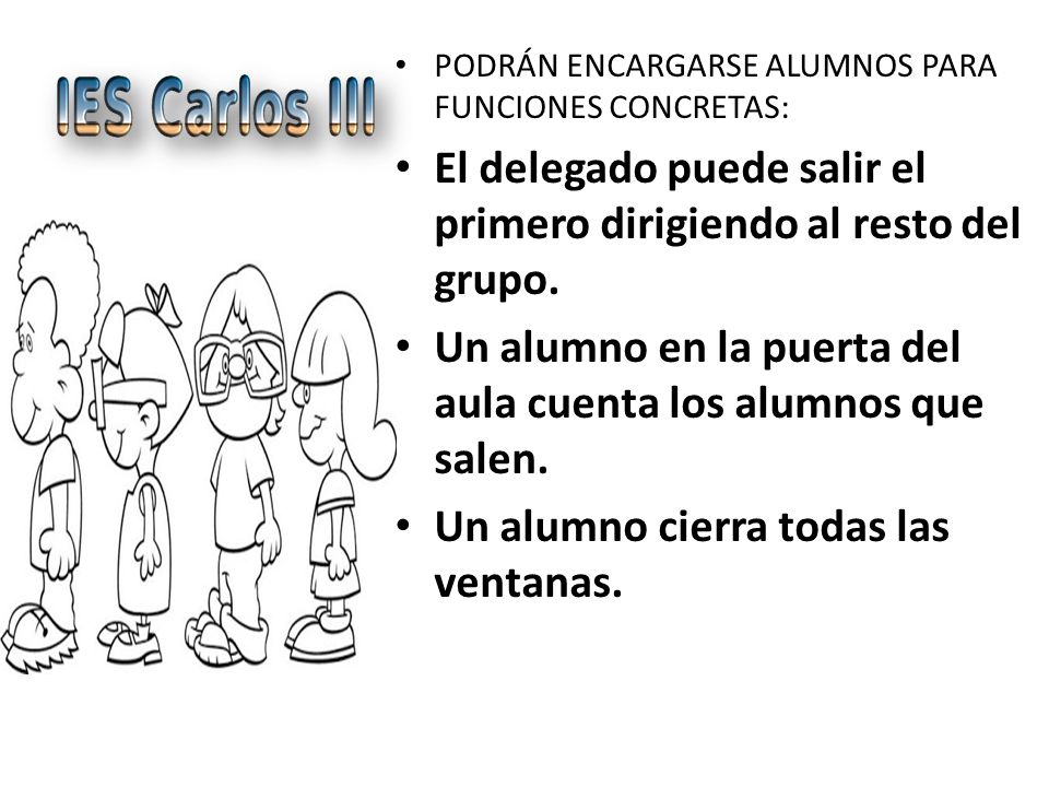 El delegado puede salir el primero dirigiendo al resto del grupo.