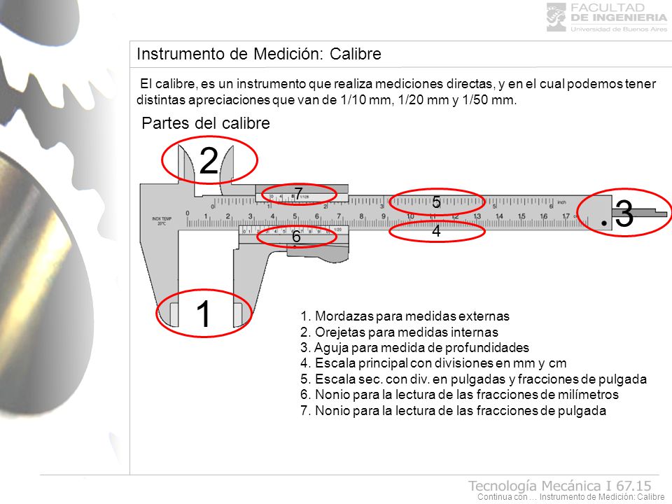 2 3 1 Tecnología Mecánica I Instrumento de Medición: Calibre