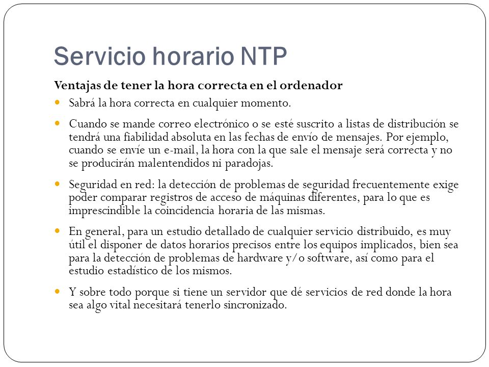 Servicio horario NTP Ventajas de tener la hora correcta en el ordenador. Sabrá la hora correcta en cualquier momento.