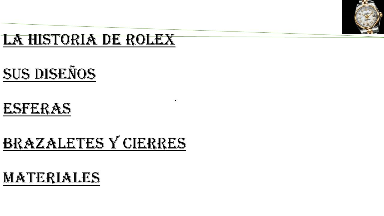 LA HISTORIA DE ROLEX SUS DISEÑOS ESFERAS BRAZALETES Y CIERRES MATERIALES