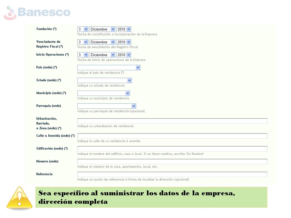 Sea específico al suministrar los datos de la empresa, dirección completa