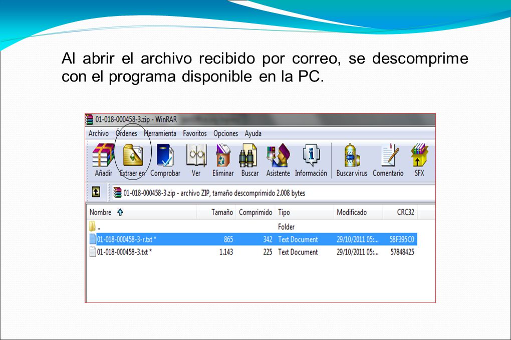 Al abrir el archivo recibido por correo, se descomprime con el programa disponible en la PC.