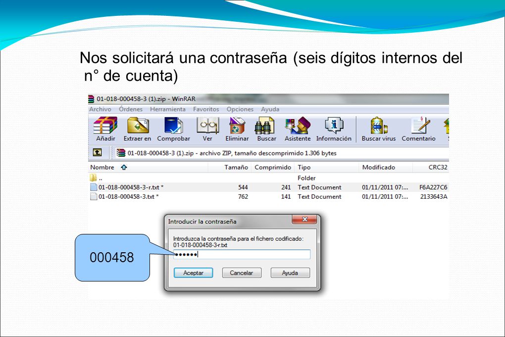 Nos solicitará una contraseña (seis dígitos internos del n° de cuenta)