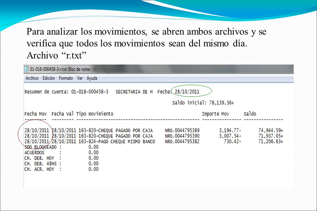 Para analizar los movimientos, se abren ambos archivos y se verifica que todos los movimientos sean del mismo día.