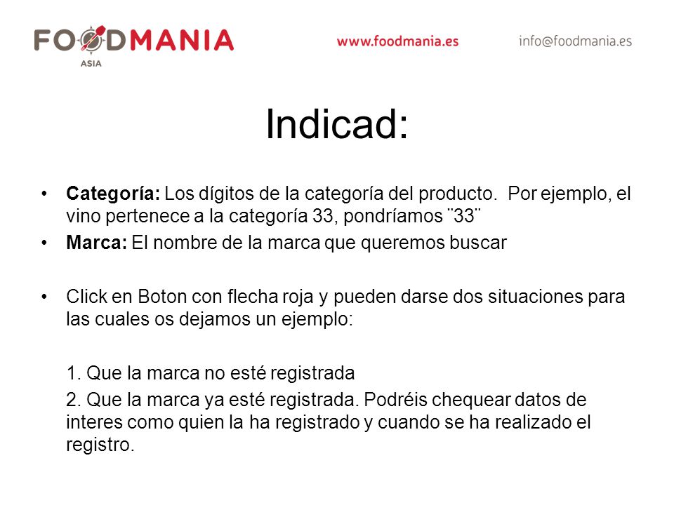 Indicad: Categoría: Los dígitos de la categoría del producto. Por ejemplo, el vino pertenece a la categoría 33, pondríamos ¨33¨