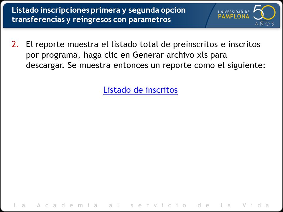 Listado inscripciones primera y segunda opcion transferencias y reingresos con parametros