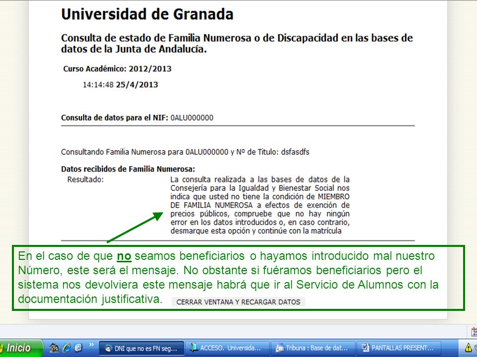 En el caso de que no seamos beneficiarios o hayamos introducido mal nuestro Número, este será el mensaje.