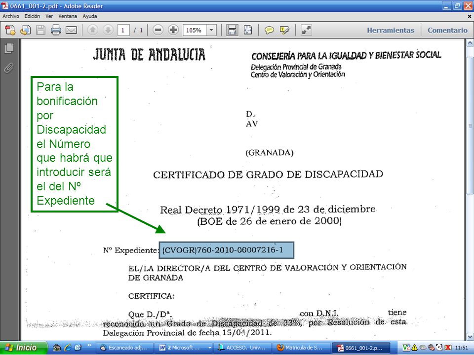 Para la bonificación por Discapacidad el Número que habrá que introducir será el del Nº Expediente
