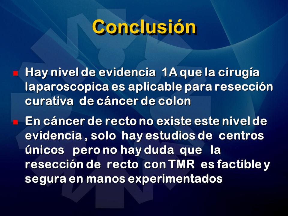 Conclusión Hay nivel de evidencia 1A que la cirugía laparoscopica es aplicable para resección curativa de cáncer de colon.