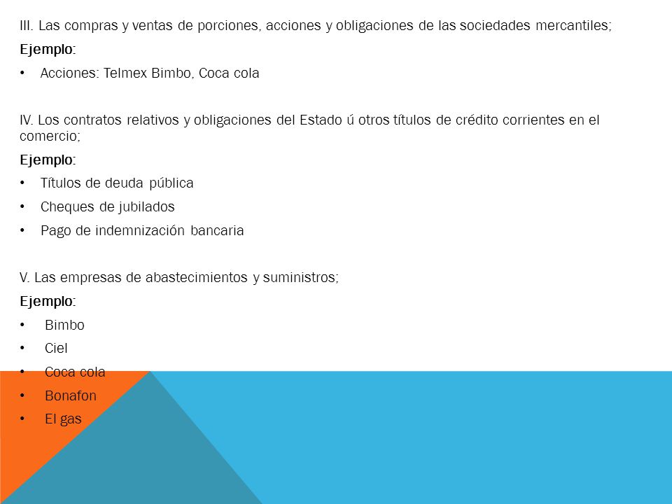 III. Las compras y ventas de porciones, acciones y obligaciones de las sociedades mercantiles;