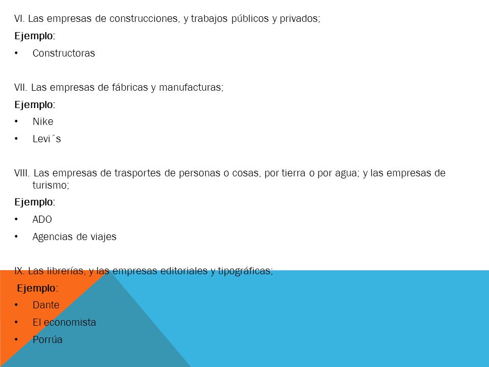 VI. Las empresas de construcciones, y trabajos públicos y privados;
