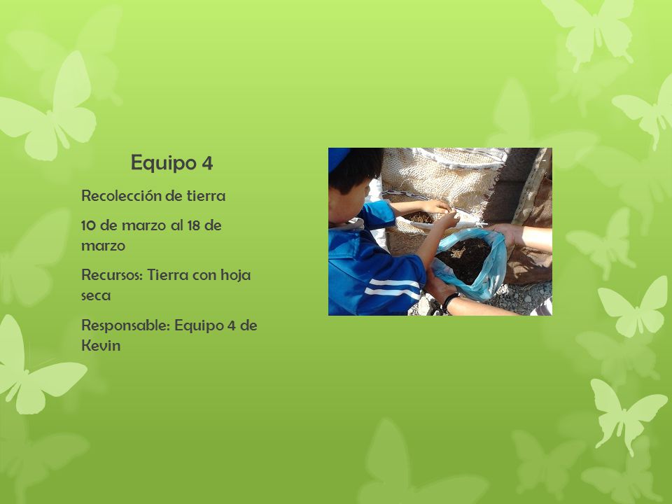 Equipo 4 Recolección de tierra 10 de marzo al 18 de marzo