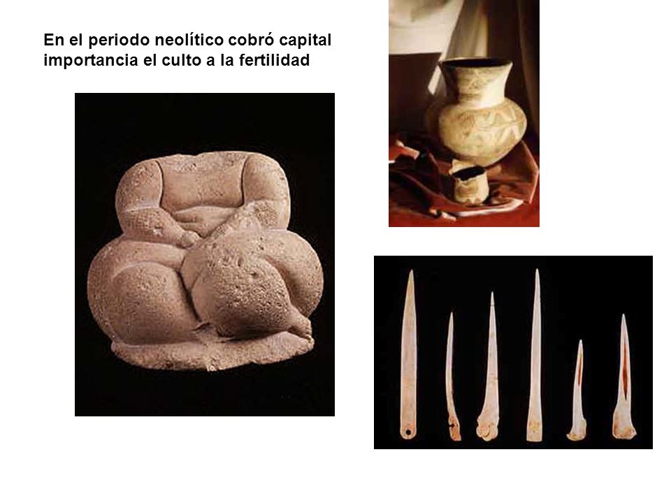 En el periodo neolítico cobró capital importancia el culto a la fertilidad