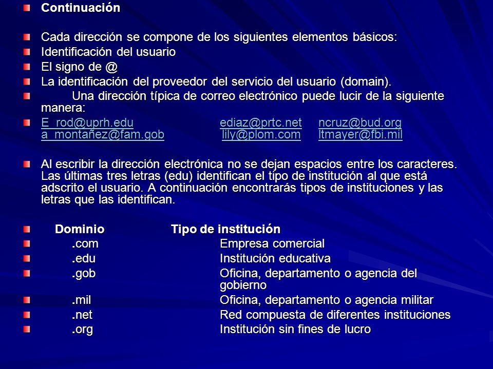 Continuación Cada dirección se compone de los siguientes elementos básicos: Identificación del usuario.