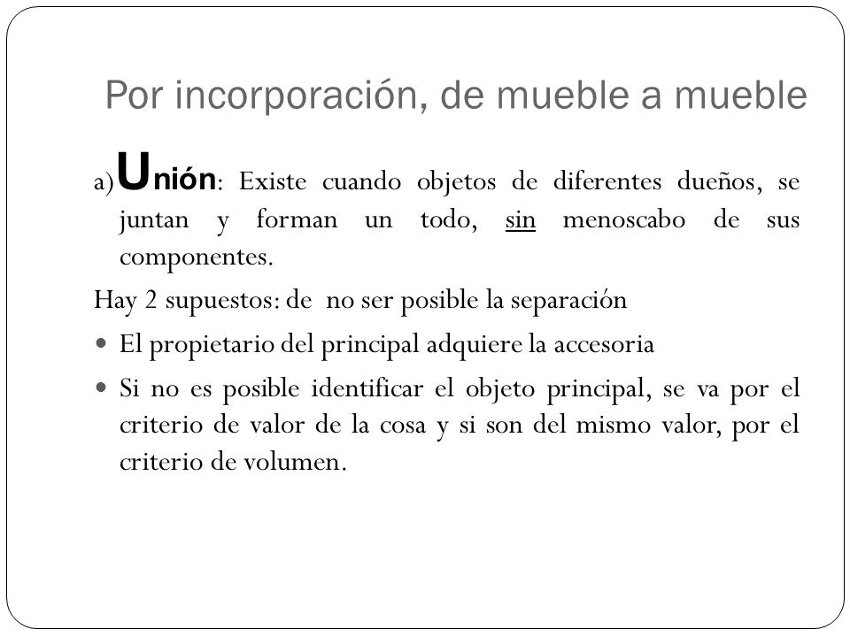 Por incorporación, de mueble a mueble