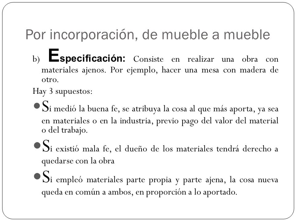 Por incorporación, de mueble a mueble